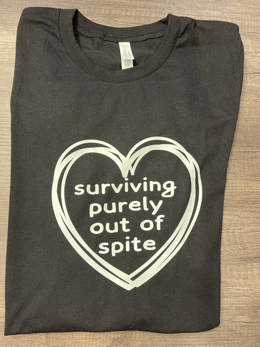SURVIVING PURELY OUT OF SPITE SHIRT