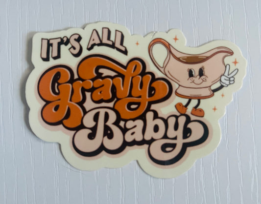 IT'S ALL GRAVY STICKER