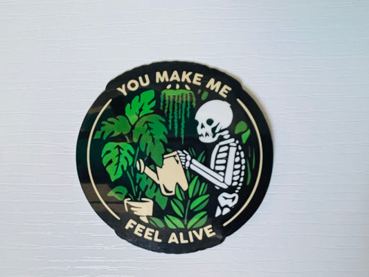 YOU MAKE ME FEEL ALIVE STICKER